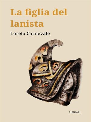cover image of La figlia del lanista